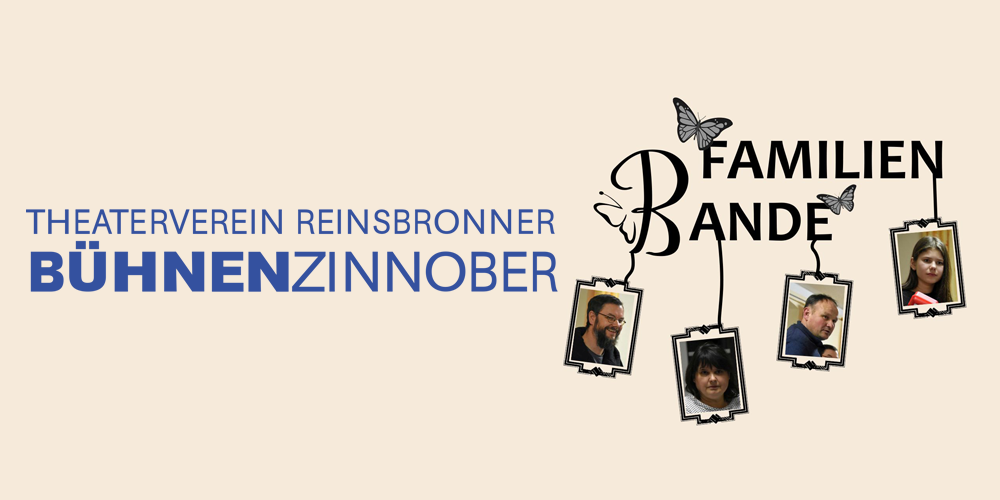 Tickets Theater Reinsbronn - Familien-Bande, Theateraufführung des Theatervereins Reinsbronner Bühnenzinnober in Reinsbronn/Creglingen