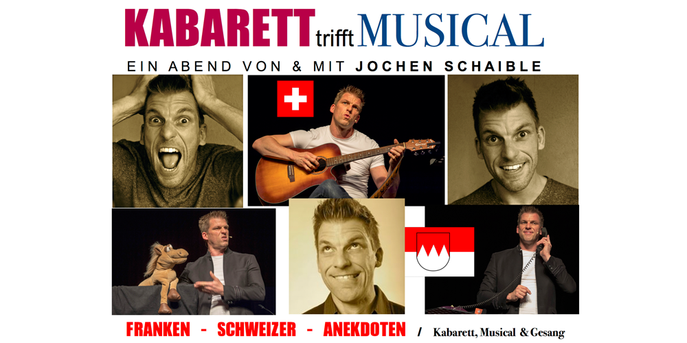 Tickets Jochen Schaible, Kabarett trifft Musical in Wallhausen